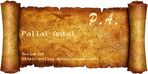 Pallai Antal névjegykártya